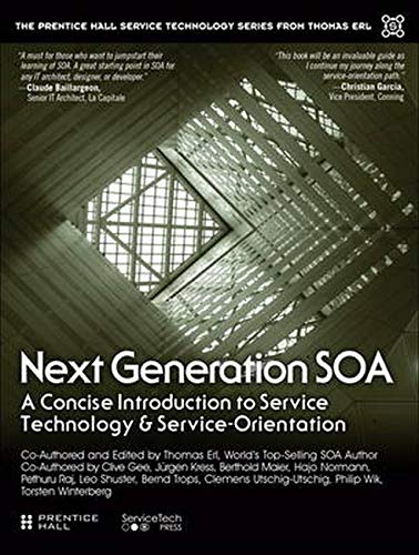 Beispielbild fr Next Generation SOA : A Concise Introduction to Service Technology and Service-Orientation zum Verkauf von Better World Books