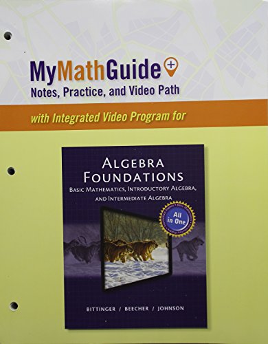 Stock image for MyMathGuide: Notes, Practice, and Video Path for Algebra Foundations: Basic Math, Introductory and Intermediate Algebra for sale by HPB-Red