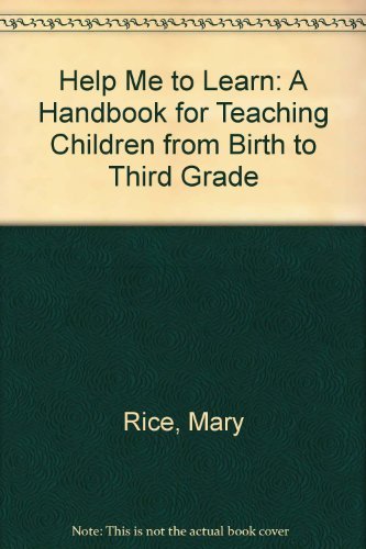 Help me learn: A handbook for teaching children from birth to third grade (A Spectrum book) (9780133862928) by Rice, Mary Forman
