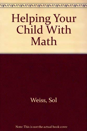 9780133863017: Helping Your Child With Math