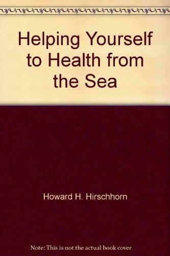 Beispielbild fr Helping Yourself to Health from the Sea zum Verkauf von Better World Books