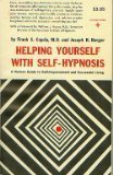 Stock image for Helping Yourself with Self-Hypnosis: A Modern Guide to Self-Impro for sale by Hawking Books