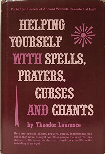 9780133867145: Helping Yourself with Spells, Prayers, Curses and Chants