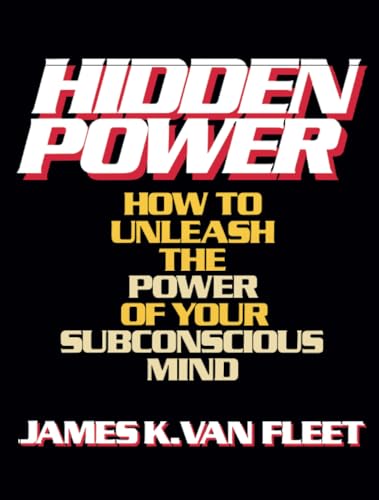 Imagen de archivo de Hidden Power: How to Unleash the Power of Your Subconscious Mind a la venta por ThriftBooks-Reno