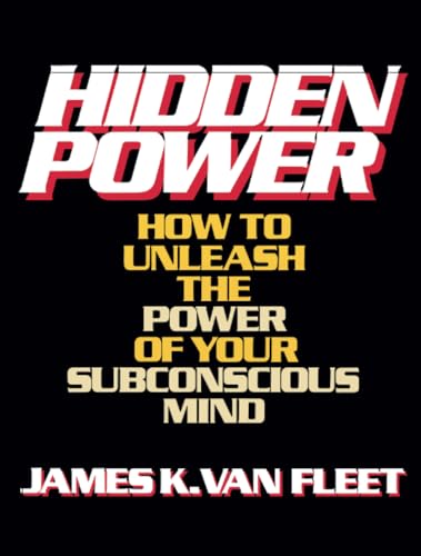 Stock image for Hidden Power: How to Unleash the Power of Your Subconscious Mind for sale by ThriftBooks-Phoenix