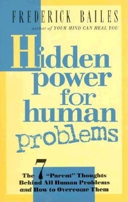 Hidden Power for Human Problems (9780133869798) by Bailes, Frederick W.