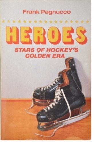Heroes: Stars of Hockey's Golden Era
