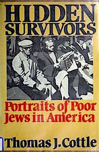 Beispielbild fr Hidden Survivors : Portraits of Poor Jews in America zum Verkauf von Top Notch Books