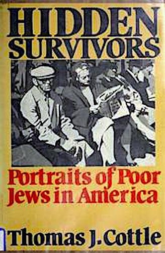 Stock image for Hidden survivors: Portraits of poor Jews in America for sale by Wonder Book