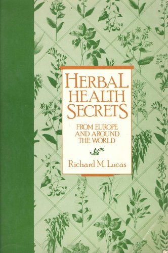 Imagen de archivo de Herbal Health Secrets from Europe and Around the World a la venta por HPB-Emerald