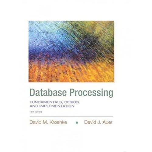

Database Processing: Fundamentals, Design, and Implementation (14th Edition)