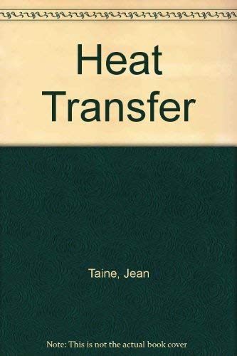 Heat Transfer (9780133879940) by Taine, Jean; Petit, Jean-Pierre