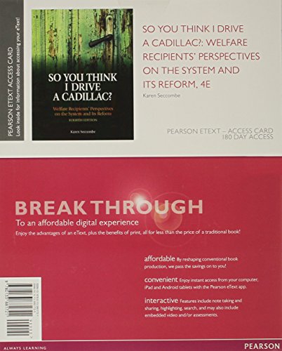 9780133881721: "So You Think I Drive a Cadillac?" Welfare Recipients' Perspectives on the System and Its Reform, Pearson eText -- Access Car