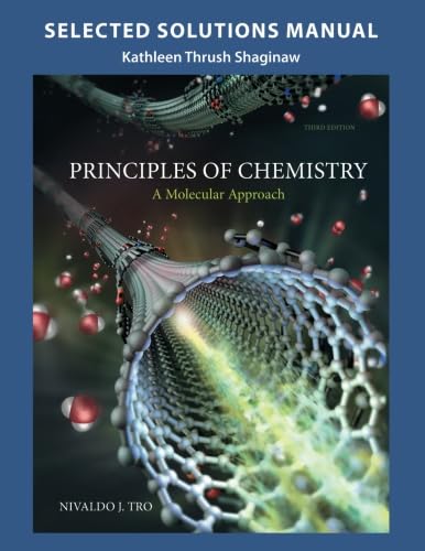 Stock image for Selected Solution Manual for Principles of Chemistry : A Molecular Approach for sale by Better World Books