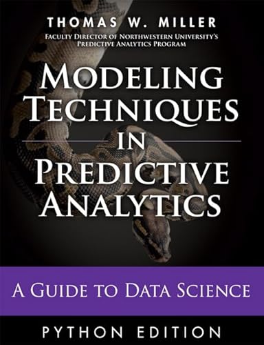 Stock image for Modeling Techniques in Predictive Analytics with Python and R: A Guide to Data Science (FT Press Analytics) for sale by WorldofBooks