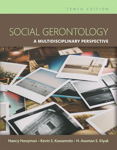 Stock image for Social Gerontology: A Multidisciplinary Perspective [RENTAL EDITION] for sale by Byrd Books