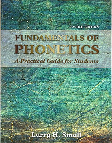 9780133895728: Fundamentals of Phonetics: A Practical Guide for Students