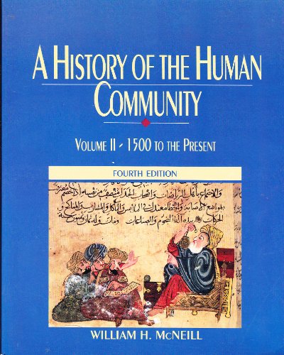 Beispielbild fr A History of the Human Community Vol. 2 : 1500 to Present zum Verkauf von Better World Books