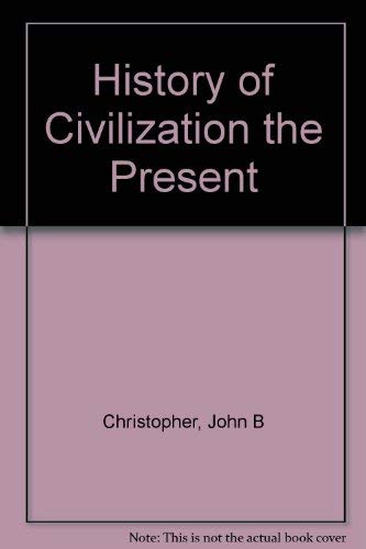 9780133898095: History of Civilization the Present