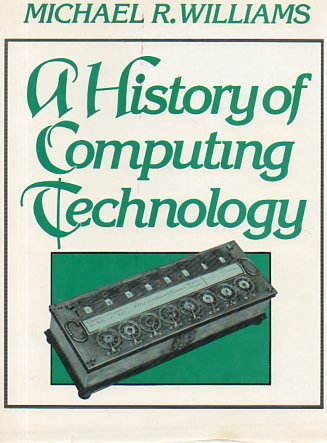 Imagen de archivo de A History of Computing Technology (Prentice-Hall Series in Computational Mathematics) a la venta por Glands of Destiny First Edition Books