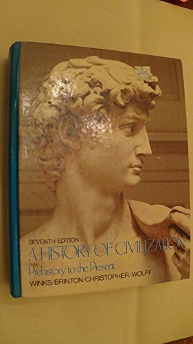 A History of Civilization: Prehistory to the Present (9780133899252) by [???]