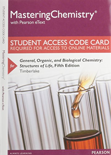 Stock image for Mastering Chemistry with Pearson eText -- Standalone Access Card -- for General, Organic, and Biological Chemistry: Structures of Life (5th Edition) for sale by Bulrushed Books