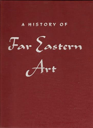 Stock image for A History of Far Eastern Art for sale by SecondSale