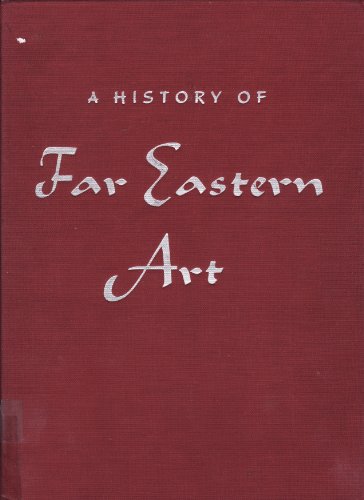 Stock image for A History of Far Eastern Art for sale by SecondSale