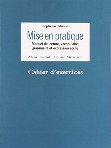 Stock image for Cahier for Mise en pratique: Manuel de lecture, vocabulaire, grammaire et expression crite for sale by Zoom Books Company