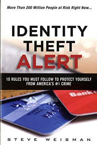 Imagen de archivo de Identity Theft Alert: 10 Rules You Must Follow to Protect Yourself from America's #1 Crime a la venta por Orion Tech