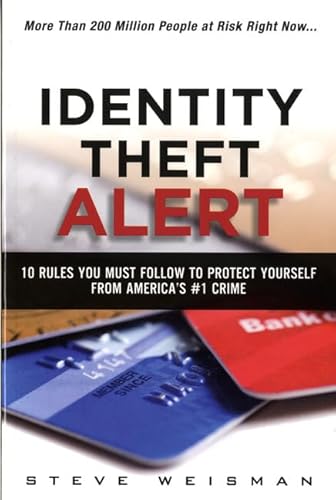 Stock image for Identity Theft Alert: 10 Rules You Must Follow to Protect Yourself from America's #1 Crime for sale by Orion Tech