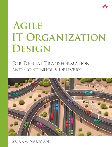 9780133903355: Agile IT Organization Design: For Digital Transformation and Continuous Delivery