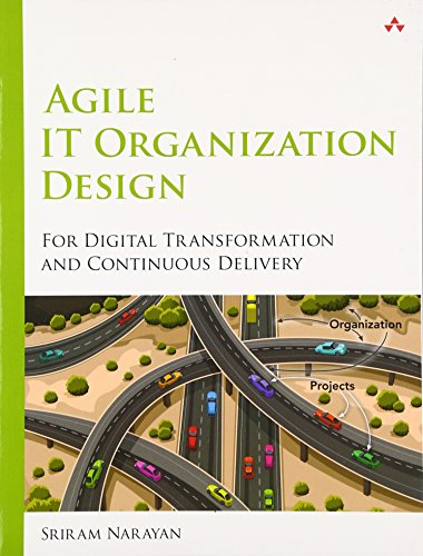 9780133903355: Agile IT Organization Design: For Digital Transformation and Continuous Delivery