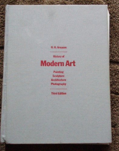 9780133903607: History of Modern Art: Painting, Sculpture, Architecture, Photography