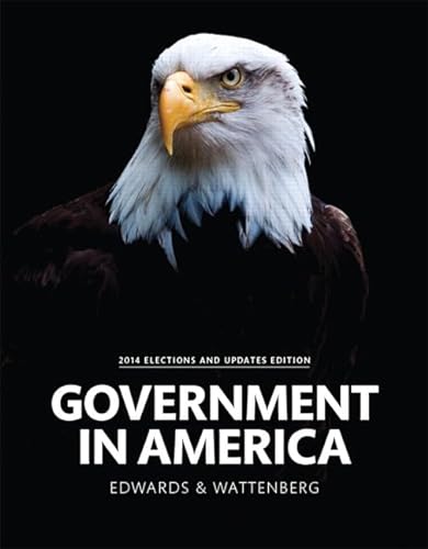 Imagen de archivo de Government in America, 2014 Elections and Updates Edition (16th Edition) a la venta por SecondSale