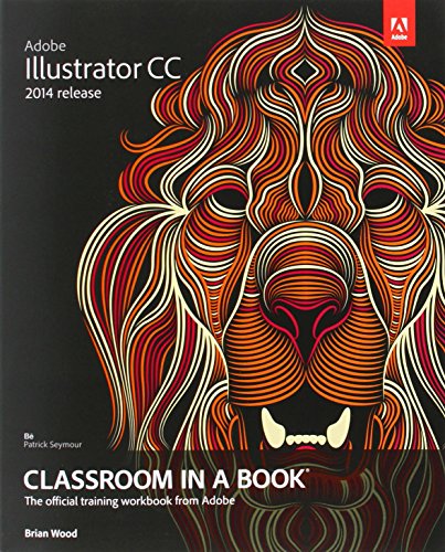 Imagen de archivo de Adobe Illustrator CC Classroom in a Book (2014 Release) a la venta por Better World Books