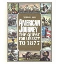 Beispielbild fr American Journey : The Quest for Liberty since 1865 zum Verkauf von Better World Books