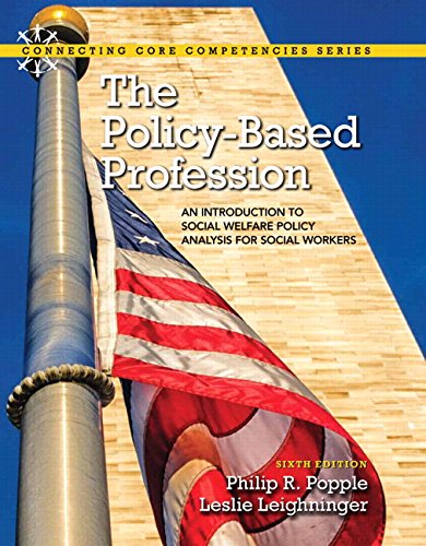 Beispielbild fr The Policy-Based Profession: An Introduction to Social Welfare Policy Analysis for Social Workers with Enhanced Pearson eText -- Access Card Package (6th Edition) (Connecting Core Competencies) zum Verkauf von BooksRun
