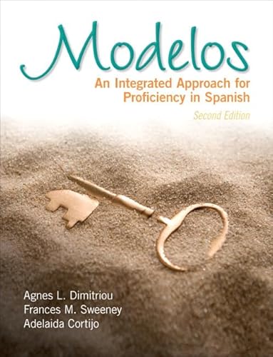 Imagen de archivo de Modelos: An Integrated Approach for Proficiency in Spanish Plus Spanish Grammar Checker Access Card (one semester) (2nd Edition) a la venta por Iridium_Books