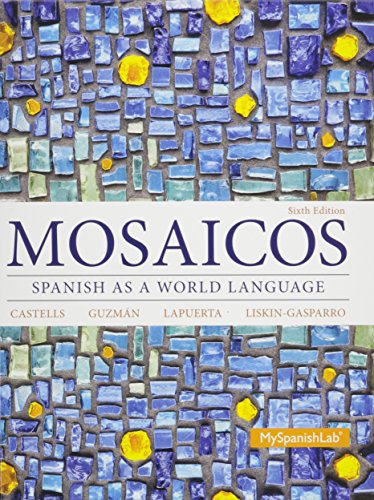 9780133912272: Mosaicos + Mosaicos Student Activities Manual + Mosaicos MySpanishLab Access Card: Spanish As a World Language: with Pearson eText