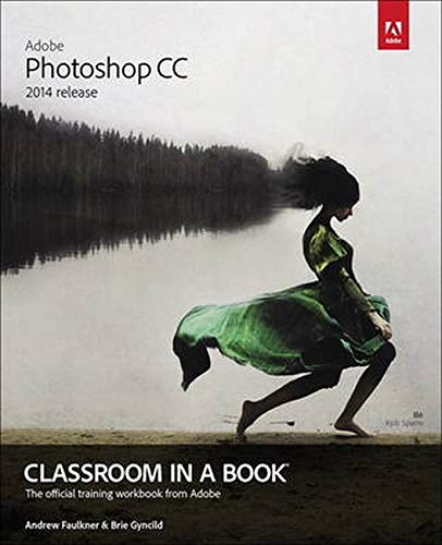 Imagen de archivo de Adobe Photoshop CC Classroom in a Book (2014 Release) a la venta por Your Online Bookstore