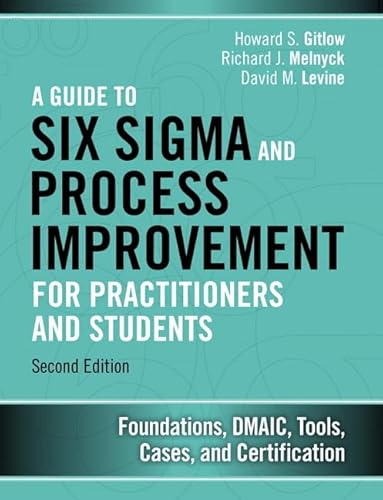 Imagen de archivo de Guide to Six Sigma and Process Improvement for Practitioners and Students Foundations, DMAIC, Tools, Cases, and Certification a la venta por TextbookRush