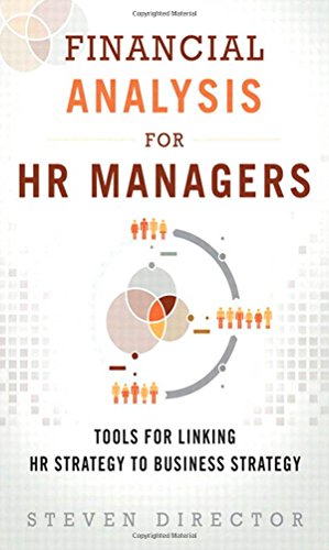 Beispielbild fr Financial Analysis for HR Managers: Tools for Linking HR Strategy to Business Strategy zum Verkauf von BooksRun
