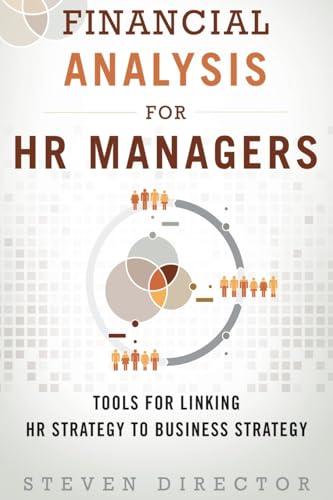 9780133925425: Financial Analysis for HR Managers: Tools for Linking HR Strategy to Business Strategy