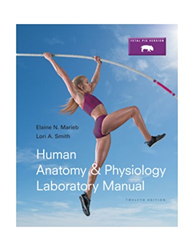 Imagen de archivo de Human Anatomy & Physiology Laboratory Manual, Fetal Pig Version (12th Edition) (Marieb & Hoehn Human Anatomy & Physiology Lab Manuals) a la venta por HPB-Red