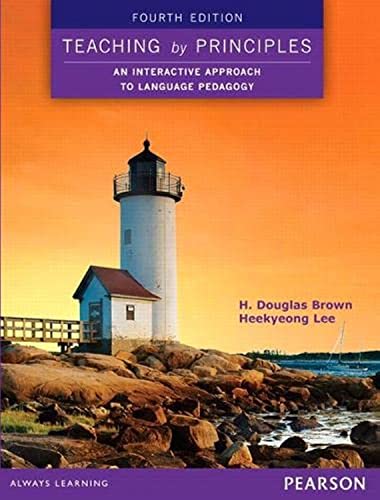 9780133925852: Teaching by Principles: An Interactive Approach to Language Pedagogy (4th Edition)