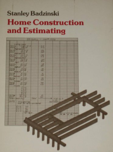 Home construction and estimating (9780133926545) by Badzinski, Stanley