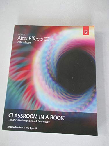 Imagen de archivo de Adobe after Effects CC Classroom in a Book (2014 Release) a la venta por Better World Books