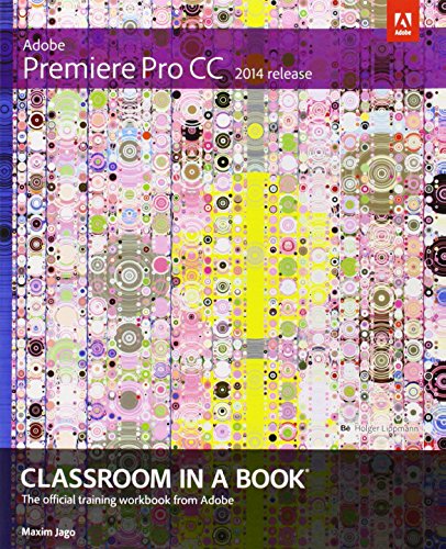 9780133927054: Adobe Premiere Pro CC Classroom in a Book 2014