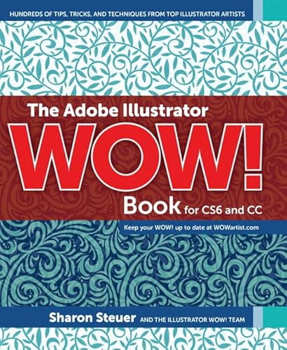 Imagen de archivo de The Adobe Illustrator Wow! Book for CS6 and CC a la venta por Better World Books